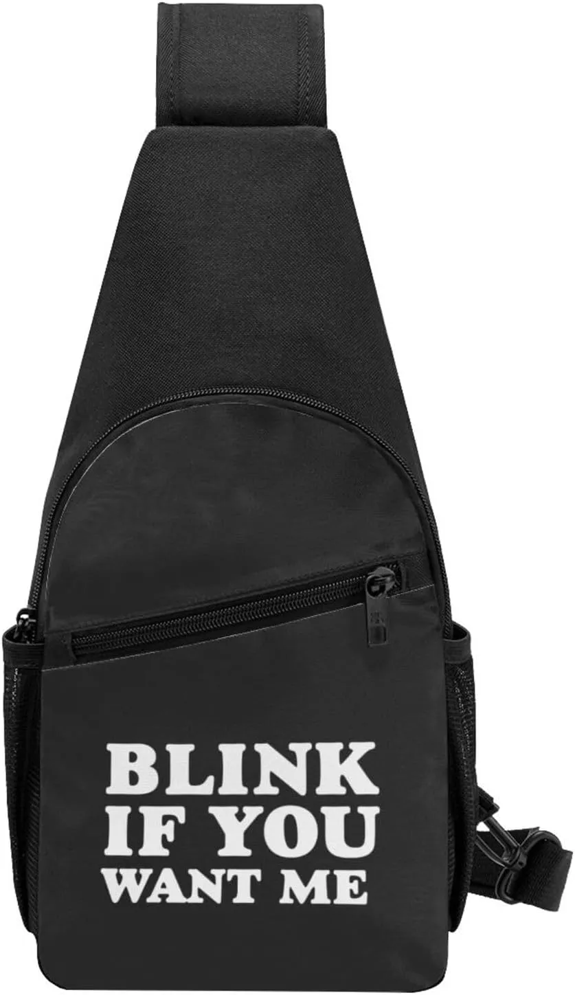 Blink If You Want Me Unisex Chest Bag Lightweight Crossbody Shoulder Bag Travel Pocket Black