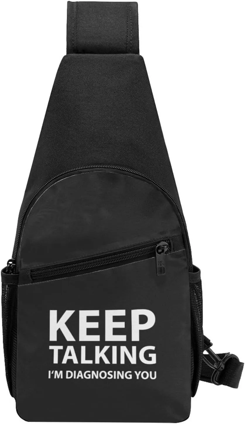 Keep Talking Im Diagnosing You Unisex Chest Bag Lightweight Crossbody Shoulder Bag Travel Pocket Black