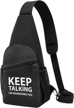Keep Talking Im Diagnosing You Unisex Chest Bag Lightweight Crossbody Shoulder Bag Travel Pocket Black