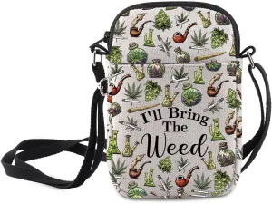 MNIGIU Funny Weed Leaf Crossbody Bag 420 Gift For Women I'll Bring The Weed Shoulder Bag Cannabis Leaf Inspired Gift