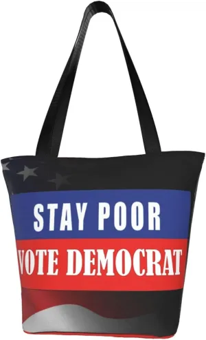 Stay Poor Vote Democrat Fashion Shoulder Bag Large Capacity For Man Or Woman