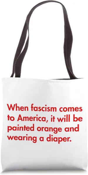 When fascism comes to America - Quote Parody Tote Bag